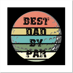 Best Dad By Par Posters and Art